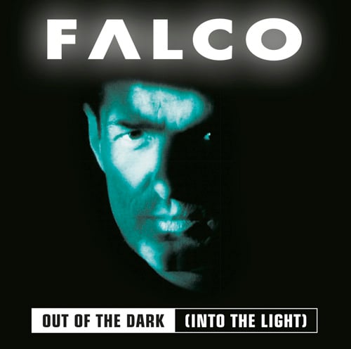 Out of the Dark (Into the Light) – Falco (1998)